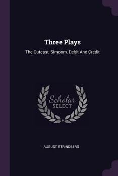 Paperback Three Plays: The Outcast, Simoom, Debit And Credit Book