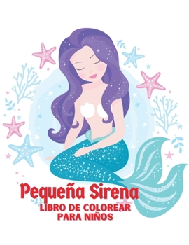 Paperback Peque?a Sirena Libro de colorear para ni?os [Spanish] Book