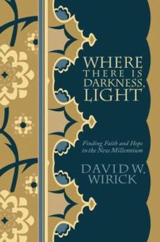 Paperback Where There Is Darkness, Light: Finding Faith and Hope in the New Millennium Book
