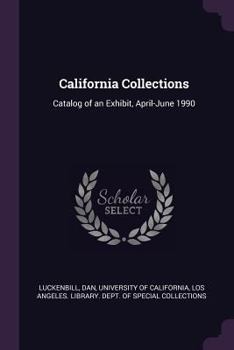 Paperback California Collections: Catalog of an Exhibit, April-June 1990 Book