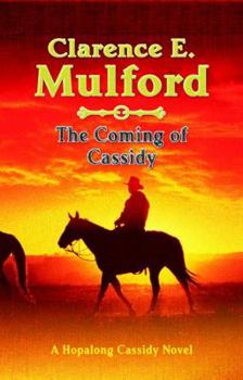 The Coming of Cassidy (Bar-20) - Book #3 of the Hopalong Cassidy