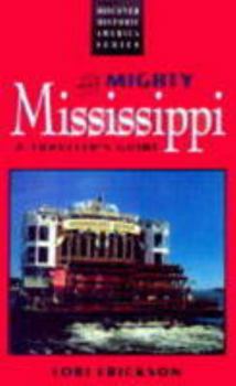 Paperback The Mighty Mississippi: A Traveler's Guide Book