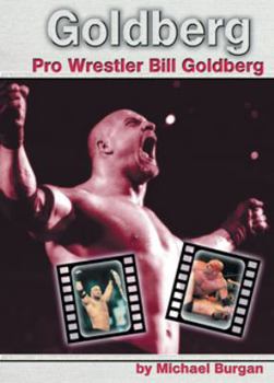 Hardcover Goldberg: Pro Wrestler Bill Goldberg Book