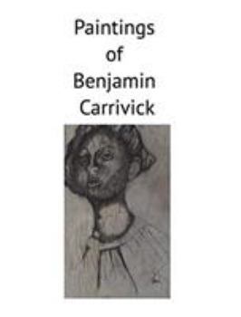 Hardcover Paintings of Benjamin Carrivick Book
