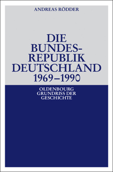 Paperback Die Bundesrepublik Deutschland 1969-1990 [German] Book