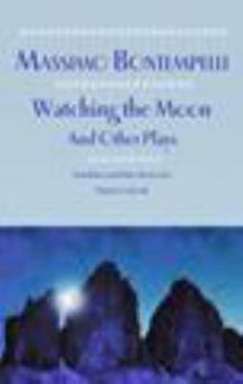 Hardcover Watching the Moon and Other Plays Book