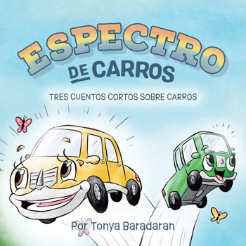 Espectro de Carros: Tres cuentos cortos sobre carros (Spanish Edition)