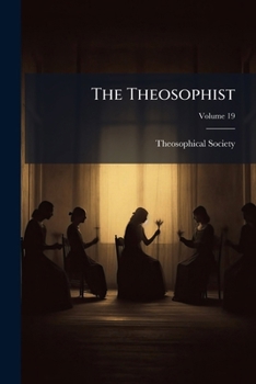 Paperback The Theosophist; Volume 19 Book