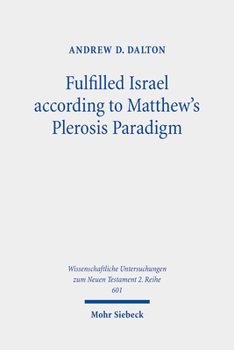 Paperback Fulfilled Israel According to Matthew's Plerosis Paradigm Book