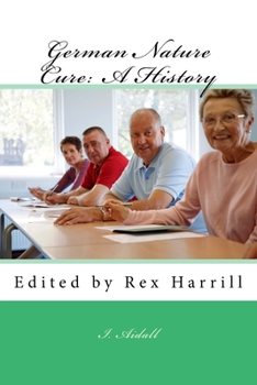 Paperback German Nature Cure: A History: Edited by Rex Harrill Book