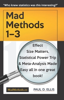 Paperback MadMethods 1-3: Effect Size Matters, Statistical Power Trip & Meta-Analysis Made Easy Book