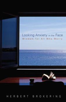 Paperback Looking Anxiety in the Face: Wisdom for All Who Worry Book