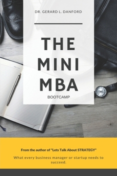 Paperback The MBA Bootcamp: What Every Manager Must Know To Succeed Book