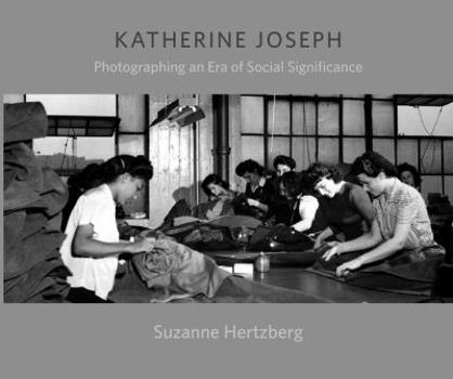 Paperback Katherine Joseph: Photographing an Era of Social Significance Book