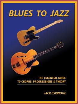 Paperback Blues to Jazz: The Essential Guide to Chords, Progression & Theory Book