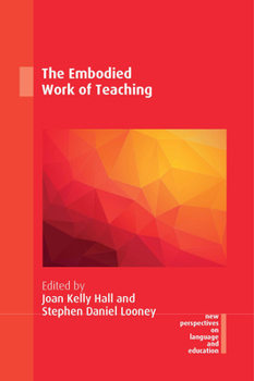 Paperback The Embodied Work of Teaching Book