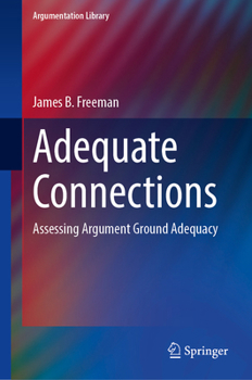 Hardcover Adequate Connections: Assessing Argument Ground Adequacy Book