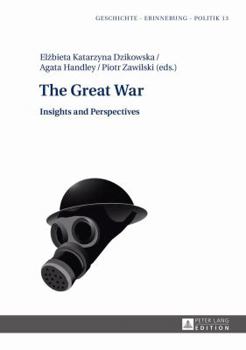 Hardcover The Great War: Insights and Perspectives Book