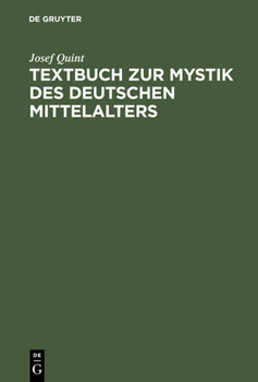 Hardcover Textbuch Zur Mystik Des Deutschen Mittelalters: Meister Eckhart - Johannes Tauler - Heinrich Seuse [German] Book