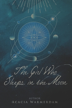 Paperback The Girl Who Sleeps in the Moon Book
