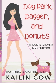 Dog Park, Dagger, and Donuts: A Cozy Mystery