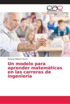 Paperback Un modelo para aprender matemáticas en las carreras de ingeniería [Spanish] Book