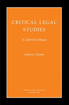 Hardcover Critical Legal Studies: A Liberal Critique Book