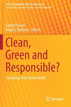 Paperback Clean, Green and Responsible?: Soundings from Down Under Book