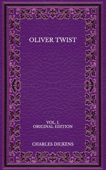 Paperback Oliver Twist: VOL. I. - Original Edition Book