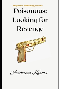 Paperback Poisonous: Looking for Revenge: "Redemption is Sweet... but Revenge is so much sweeter." Book