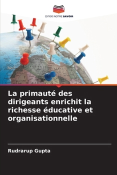 Paperback La primauté des dirigeants enrichit la richesse éducative et organisationnelle [French] Book