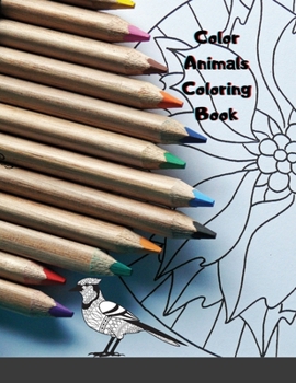 Paperback Color Animals Coloring Book: Coloring Book Extra High-Quality Featuring Beautiful Mandalas Featuring Beautiful Mandalas Book