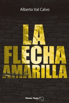Paperback La flecha amarilla [Spanish] Book
