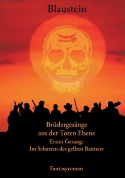 Paperback Brüdergesänge aus der Toten Ebene: Erster Gesang: Im Schatten des gelben Banners [German] Book