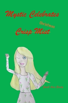 Paperback Mystic Celebrates Christmas: Mystic's Magic Book 2 Book