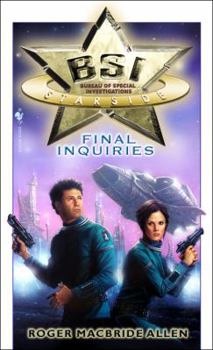 Final Inquiries - Book #3 of the BSI: Starside