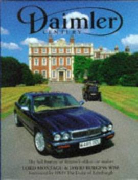 Hardcover A Daimler Century: The Full History of Britain's Oldest Car Maker Book