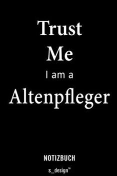 Notizbuch für Altenpfleger: Originelle Geschenk-Idee [120 Seiten liniertes blanko Papier] (German Edition)