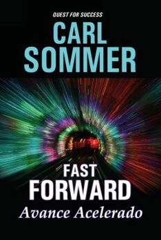 Hardcover Fast Forward / Avance Acelarado (Quest for Success/En busqueda del exito) (English and Spanish Edition) Book