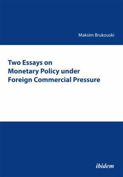Paperback Two Essays on Monetary Policy under Foreign Commercial Pressure. Book