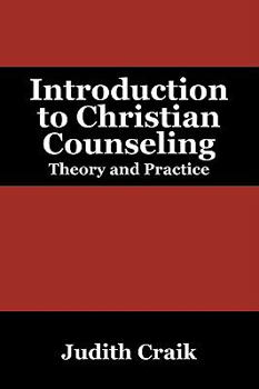 Paperback Introduction to Christian Counseling: Theory and Practice Book