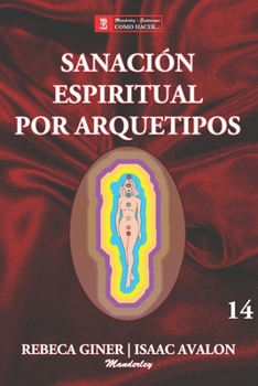 Paperback Sanación Espiritual Por Arquetipos [Spanish] Book
