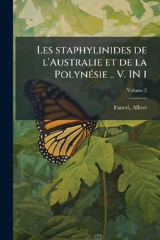 Paperback Les staphylinides de l'Australie et de la Polynésie .. V. IN 1; Volume 2 [French] Book