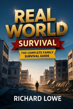 Paperback Real World Survival: The Complete Family Survival Guide Book