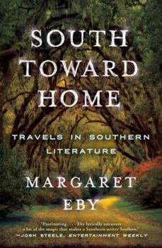 Paperback South Toward Home: Travels in Southern Literature Book