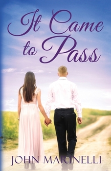 Paperback It Came To Pass: A Timeless Love Story Book