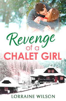 Paperback Revenge of a Chalet Girl: (A Novella) Book