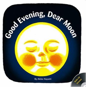 Hardcover Good Evening, Dear Moon [With CD] Book