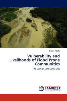 Paperback Vulnerability and Livelihoods of Flood Prone Communities Book