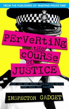 Paperback Perverting the Course of Justice Book